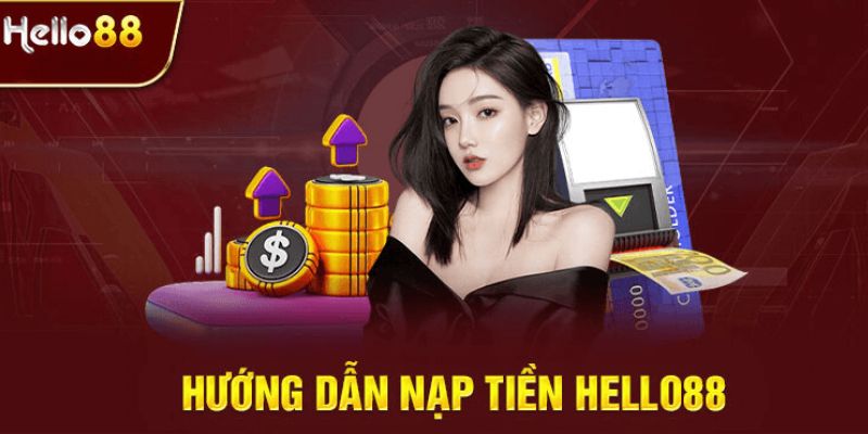 Hướng Dẫn Nạp Tiền Hello88 Chi Tiết Trong 3 Bước  - pixon