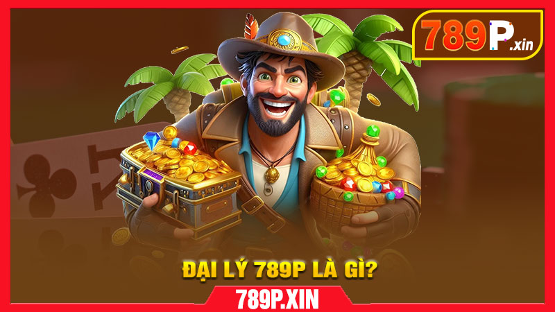 Đại lý 789P – Cơ Hội Kiếm Tiền Không Giới Hạn - pixon
