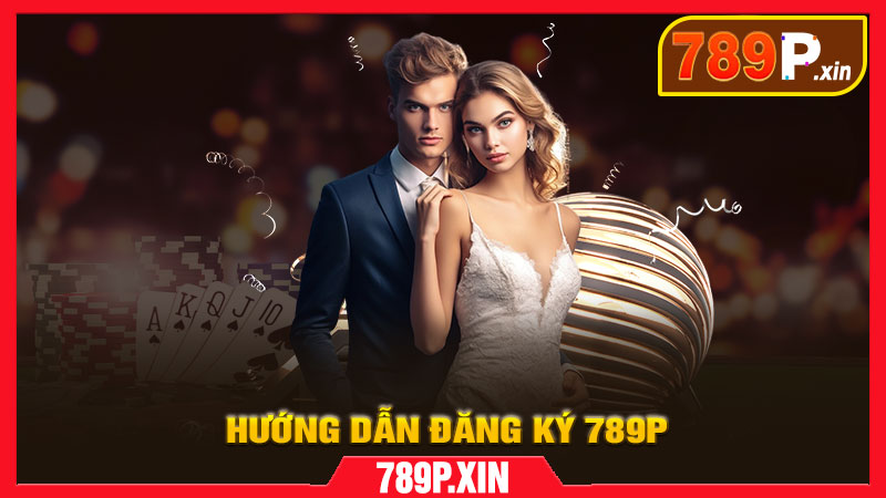 Đăng Ký 789P – Hướng Dẫn Chi Tiết Tạo Tài Khoản - pixon