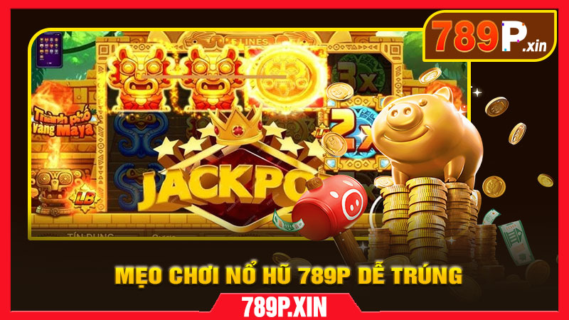 Nổ Hũ 789P – Săn Hũ Triệu Đồng Mỗi Ngày - pixon