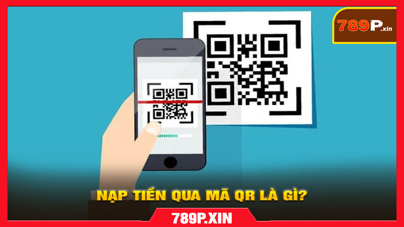 Hướng dẫn Nạp tiền qua mã QR trên nền tảng 789p.xin - pixon