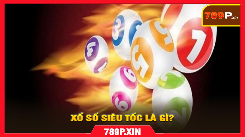 Hướng dẫn Cách chơi Xổ số Siêu tốc trên 789p.xin - pixon