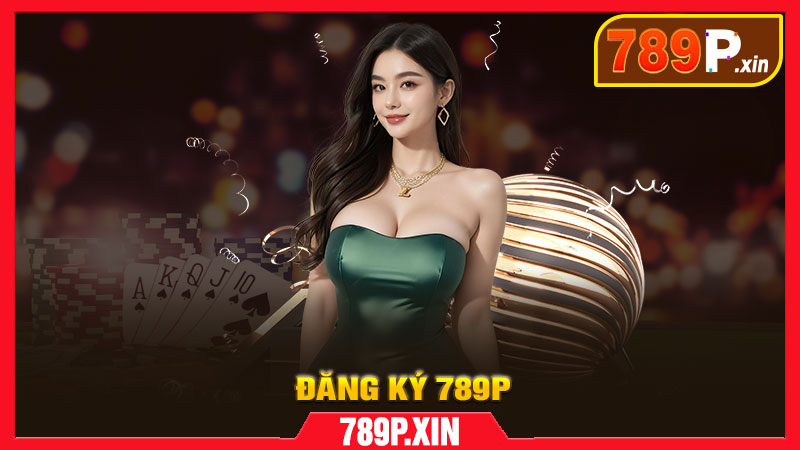 Đăng Ký 789P – Hướng Dẫn Chi Tiết Tạo Tài Khoản - pixon
