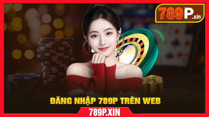 Đăng Nhập 789P – Hướng Dẫn Truy Cập Tài Khoản 789P - pixon