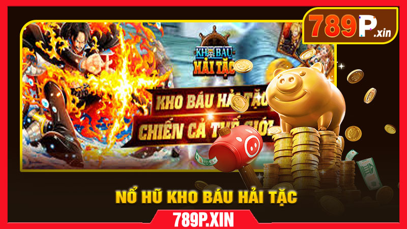 Nổ Hũ 789P – Săn Hũ Triệu Đồng Mỗi Ngày - pixon