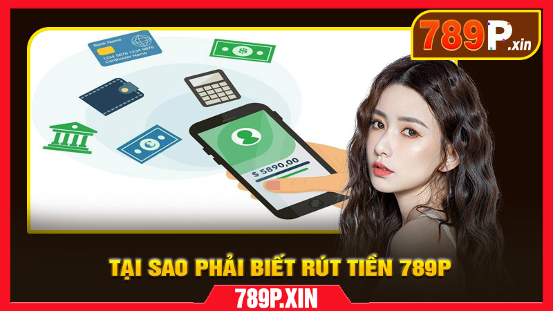 Trợ Giúp Rút Tiền 789P – Hướng Dẫn Đầy Đủ, An Toàn - pixon