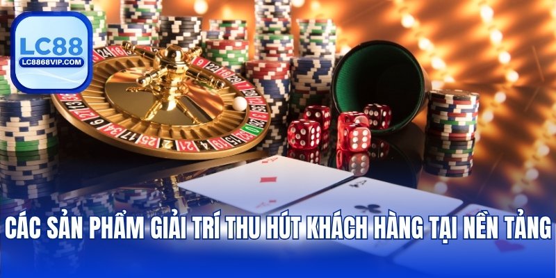 Casino LC88 – Cập Nhật Full Trò Chơi Sòng Bạc Trực Tuyến - pixon