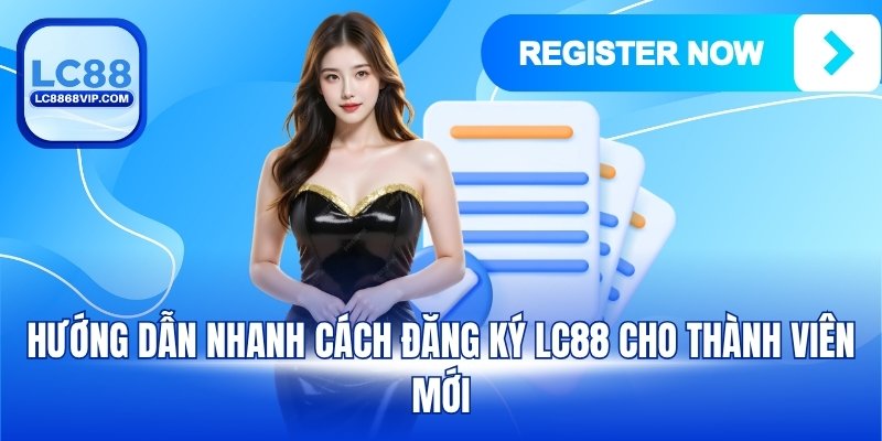 Đăng Ký LC88 - Tạo Tài Khoản Nhanh, Nhận Thưởng Khủng - pixon