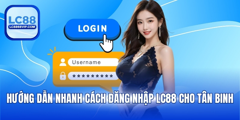 Đăng Nhập LC88 - Hướng Dẫn Truy Cập Nhanh Không Chặn - pixon