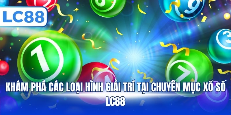 Xổ số LC88 - Top 3 Loại Hình Cược Phổ Biến Dễ Chơi - pixon