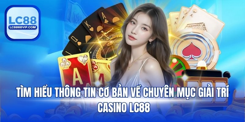 Casino LC88 – Cập Nhật Full Trò Chơi Sòng Bạc Trực Tuyến - pixon